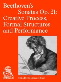 Cover for Beethoven's Sonatas Op. 31: Creative Process, Formal Structures and Performance