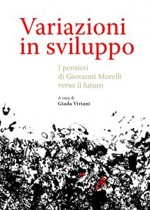 Cover for Variazioni in sviluppo: I pensieri di Giovanni Morelli verso il futuro